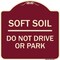 Signmission Outdoor-Grade Soft Soil Do Not Drive or Park Heavy-Gauge Aluminum Sign, 18" x 18", BU-1818-23517 A-DES-BU-1818-23517 - alternate 1